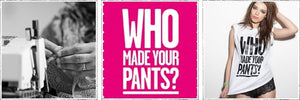 Who Made Your Pants?